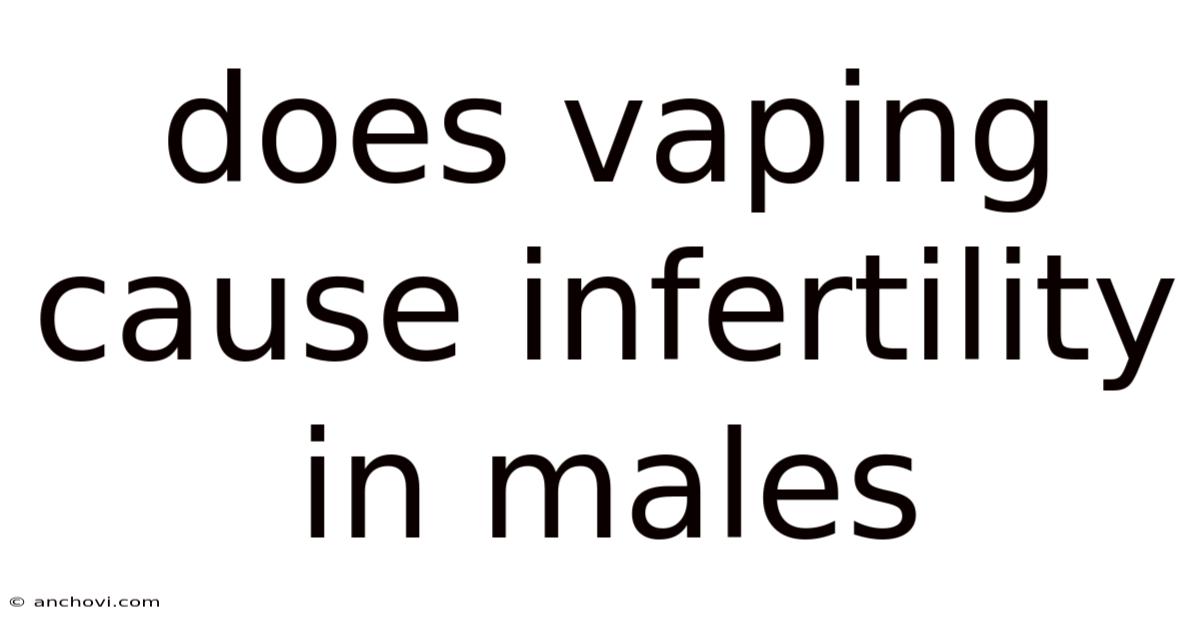 Does Vaping Cause Infertility In Males