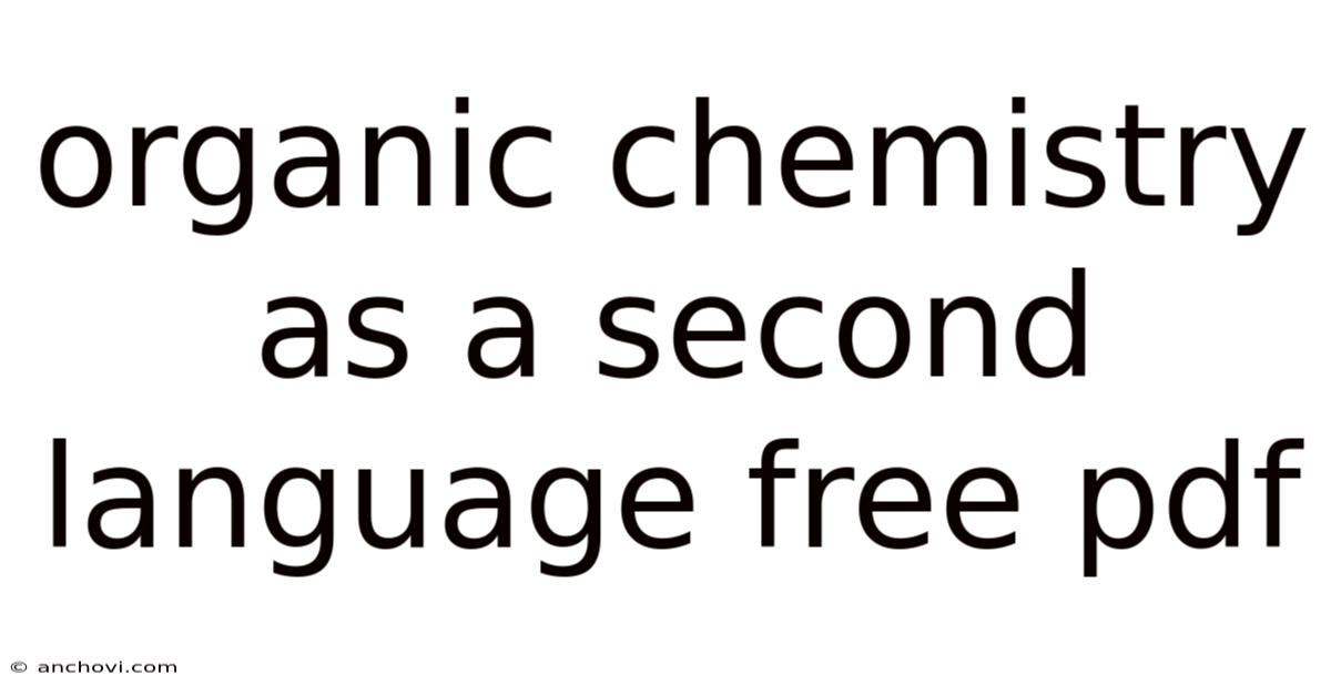 Organic Chemistry As A Second Language Free Pdf