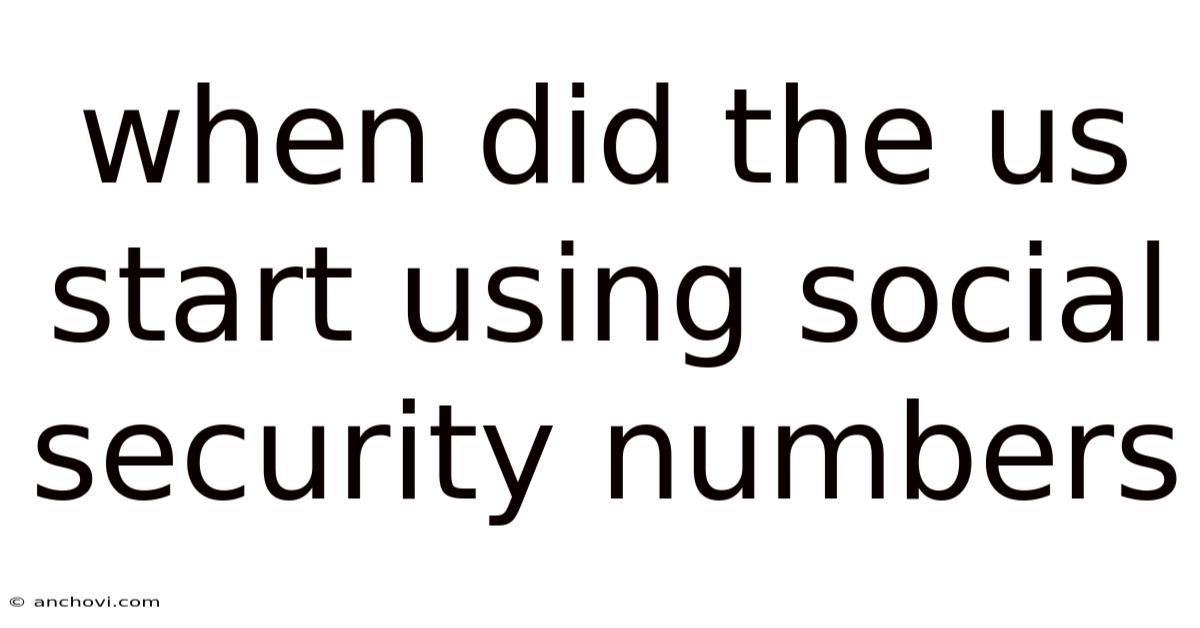 When Did The Us Start Using Social Security Numbers